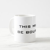 DIT KAN BOURBON Koffiemok ZIJN (Voorkant links)