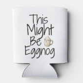 Dit kan Eggnog zijn – leuk vakantieontwerp Blikjeskoeler (Achterkant)