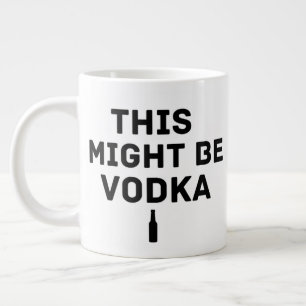 Dit Kan Vodka Zijn – Grappige Werkbeker voor Colle Grote Koffiekop