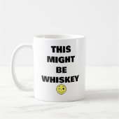 Dit kan Whiskey zijn - Grappig Koffiemok (Links)