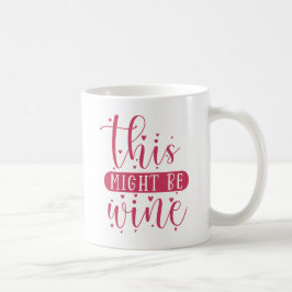 Dit kan wijn zijn koffiemok