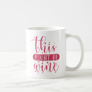 Dit kan wijn zijn koffiemok