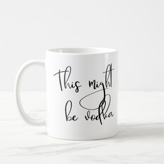 Dit kan Wodka Coffee Mok handgeschreven script zij (Links)
