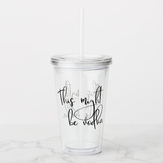 Dit kan wodka grappige Drink Humor zijn Acryl Drinkbeker (Voorkant)