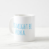 Dit kan wodka-mok zijn koffiemok (Voorkant links)