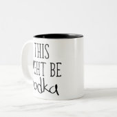 Dit kan wodka zijn. tweekleurige koffiemok (Voorkant links)