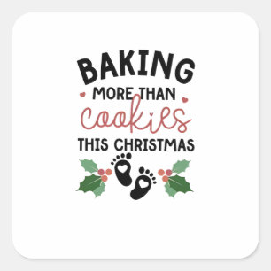 Dit Kerstmis Meer Bakken Dan Koekjes Zwangerschap Vierkante Sticker