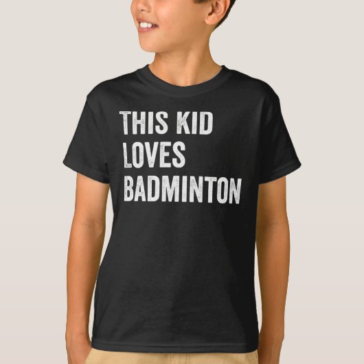 Dit Kind houdt van badmintonliefhebbers T-shirt (Voorkant)