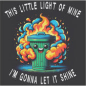 Dit kleine licht van mij, vuilnisbak sticker (Voorkant)
