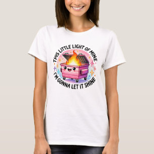 Dit kleine lichtje van mijn grappige vuilnisbak t-shirt