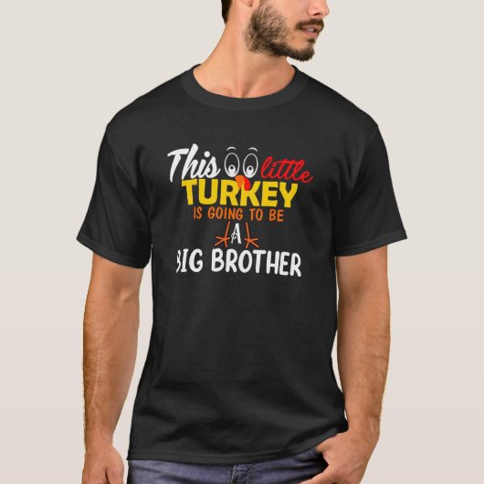 Dit kleine Turkije wordt een grote broer T-shirt (Voorkant)