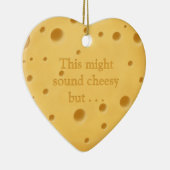 "Dit klinkt misschien kaasachtig" Cute Romantic Va Keramisch Ornament (Rechts)