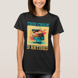 Dit kuiken is met pensioen Vrouwenpensioen 3 T-shirt