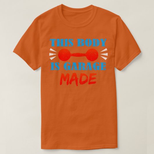 Dit lichaam is gemaakt van garage t-shirt (Design voorkant)