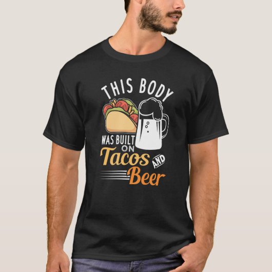 Dit lichaam was gebouwd op taco's en bier t-shirt (Voorkant)