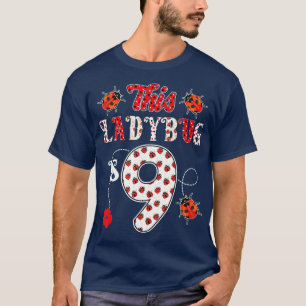 Dit lieveheersbeestje is 9 jaar oud 9 jarig meisje t-shirt