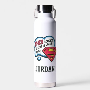 Dit lijkt een baan voor Superman Jouw namen toev Waterfles