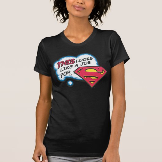 Dit lijkt een baan voor Superman T-shirt (Voorkant)