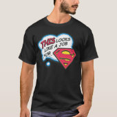 Dit lijkt een baan voor Superman T-shirt (Voorkant)
