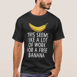 Dit lijkt veel werk voor een gratis banaan t-shirt