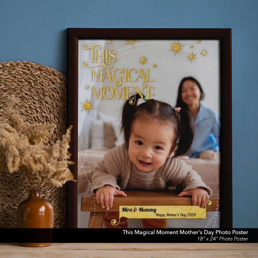 Dit magische moment Moederdag 18 "x24" foto Poster