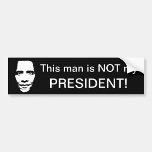 Dit man is niet mijn President. Bumpersticker