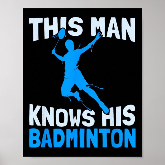 Dit Man kent zijn badminton - Funny Badminton Pla Poster (Voorkant)