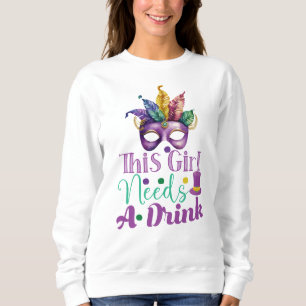 Dit Meisje Heeft Een Drankje Nodig Mardi Gras T-sh Trui