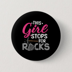 Dit meisje houdt op met Rocks Rock Collector Geode Ronde Button 5,7 Cm