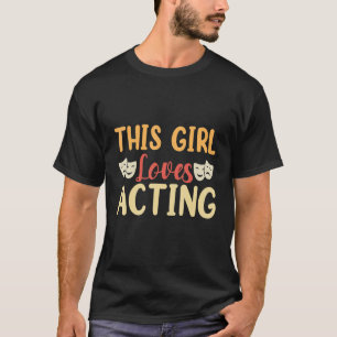 Dit meisje houdt van acteren musicals theater t-shirt