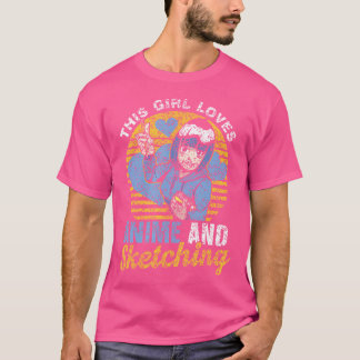 Dit meisje houdt van anime en schetsliefhebber t-shirt