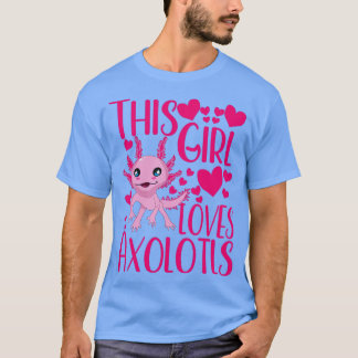Dit meisje houdt van Axolotl T-shirt