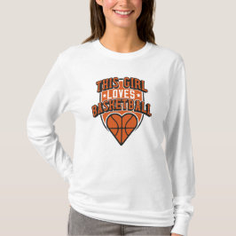 dit meisje houdt van basketbal t-shirt