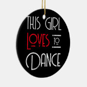 Dit meisje houdt van dansen keramisch ornament (Rechts)