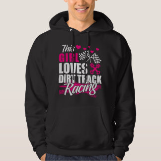 Dit meisje houdt van Dirt Track Racen - Racer Love Hoodie
