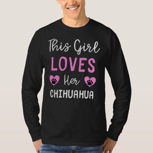 Dit meisje houdt van haar Chihuahua Chihuahua Idea T-shirt (Voorkant)