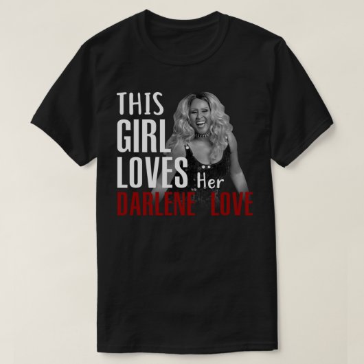 Dit meisje houdt van haar Darlene Love Classic T-S T-shirt (Design voorkant)