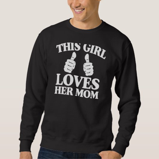 Dit meisje houdt van haar mama Moederdag van de do Trui (Voorkant)