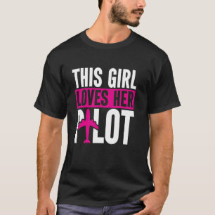 Dit meisje houdt van haar pilotenvrouw Airman Vrie T-shirt