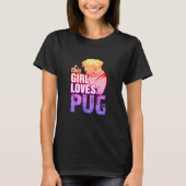 Dit meisje houdt van haar pug t-shirt (Voorkant)
