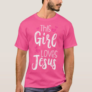 Dit meisje houdt van Jezus Gift voor Christelijk t T-shirt