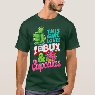 Dit meisje houdt van ROBUX en Cupcakes Funny Gamer T-shirt