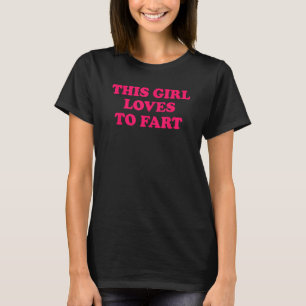 Dit meisje houdt van scheten t-shirt