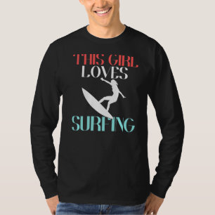 Dit meisje houdt van surfende golfer t-shirt