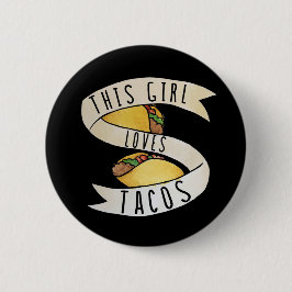Dit meisje houdt van Tacos Ronde Button 5,7 Cm