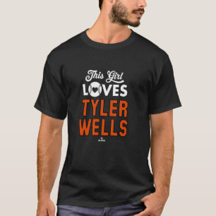 Dit meisje houdt van Tyler Wells Baltimore Basebal T-shirt