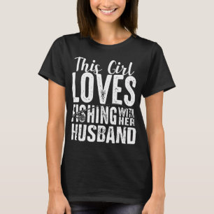 dit meisje houdt van vissen met haar man t-shirt