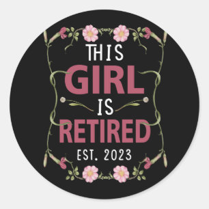 Dit meisje is gepensioneerd 2023 pensioen voor mam ronde sticker