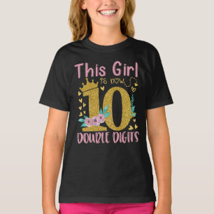 Dit meisje is nu 10 cijfers op de tiende verjaarda t-shirt