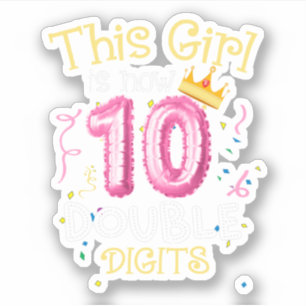Dit meisje is nu 10 dubbelcijferige meisjes 10 sticker
